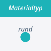 Materialtyp rund